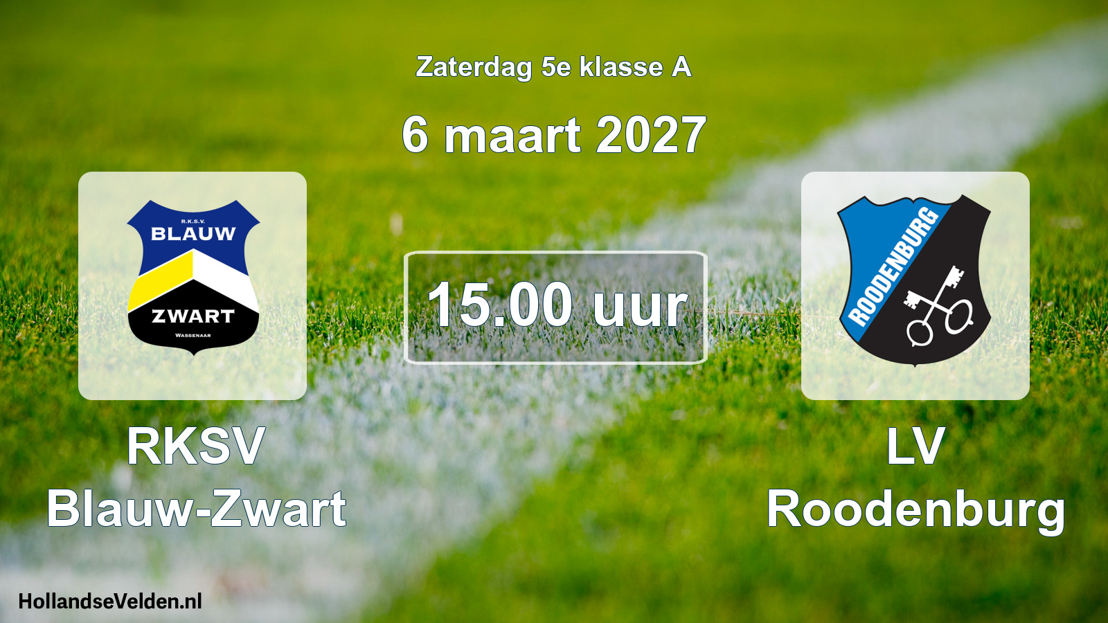Geplande wedstrijd: RKSV Blauw-Zwart - LV Roodenburg (6 maart 2027)