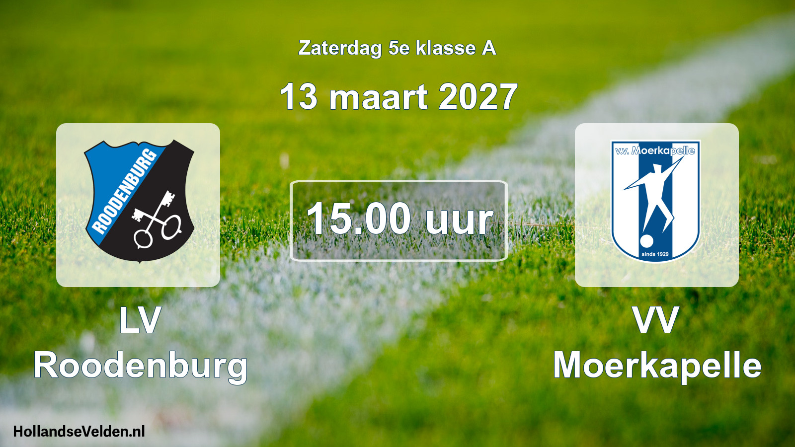 Geplande wedstrijd: LV Roodenburg - VV Moerkapelle (13 maart 2027)