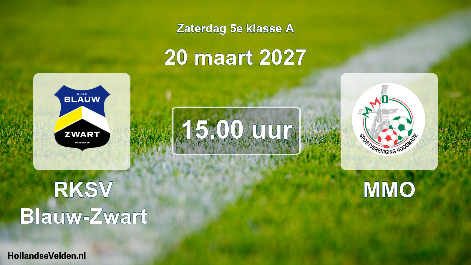 Scheduled Match: RKSV Blauw-Zwart - MMO (20 March 2027)