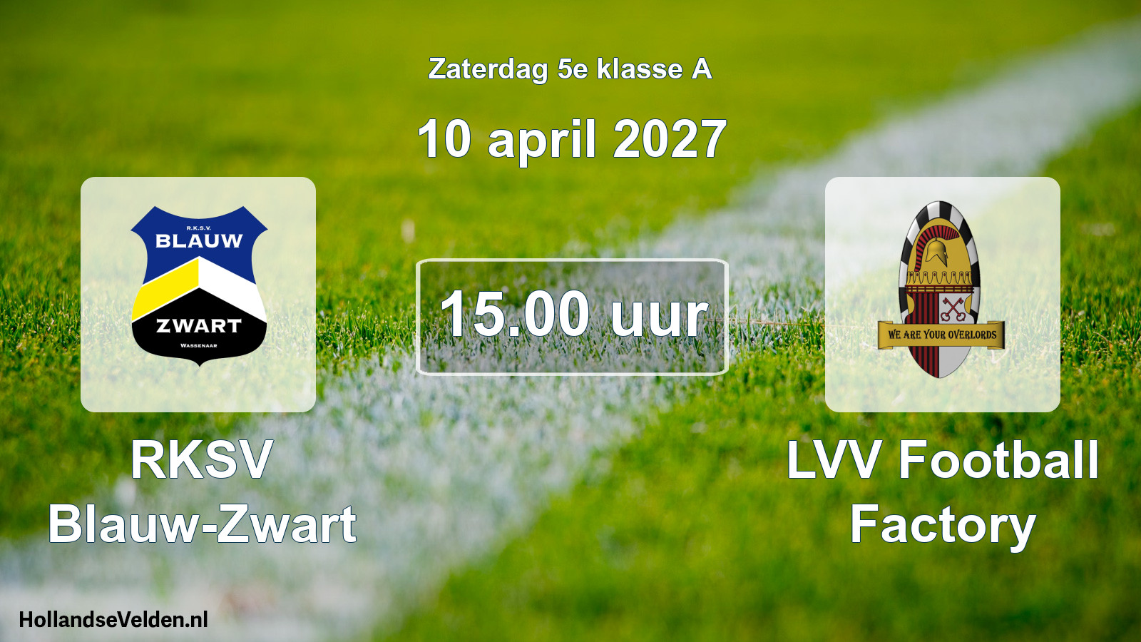 Geplande wedstrijd: RKSV Blauw-Zwart - LVV Football Factory (10 april 2027)