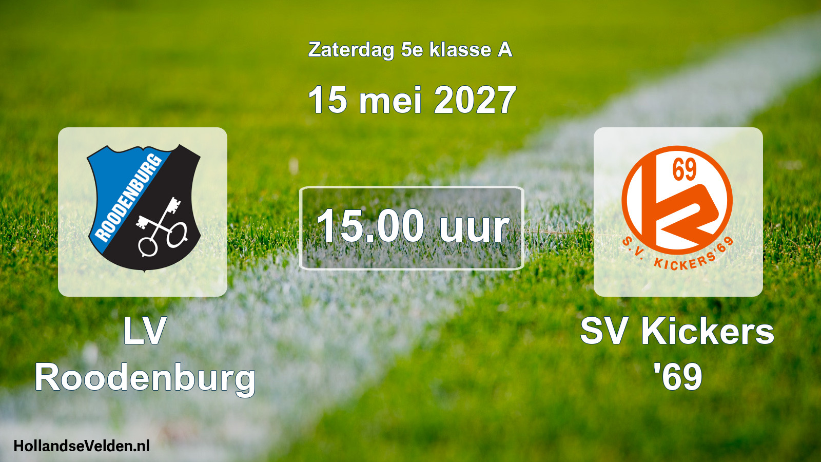 Geplande wedstrijd: LV Roodenburg - SV Kickers '69 (15 mei 2027)