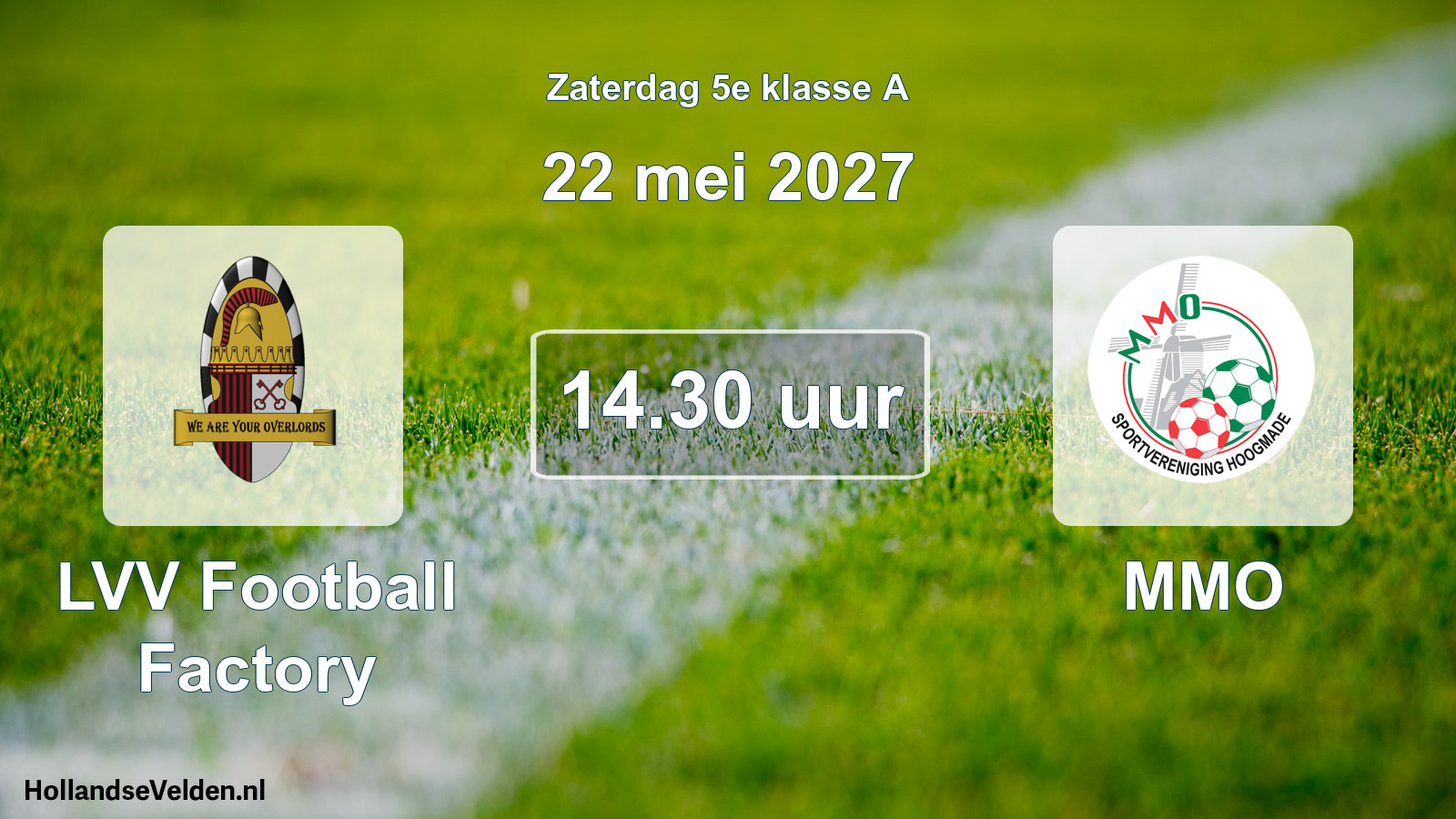 Geplande wedstrijd: LVV Football Factory - MMO (22 mei 2027)