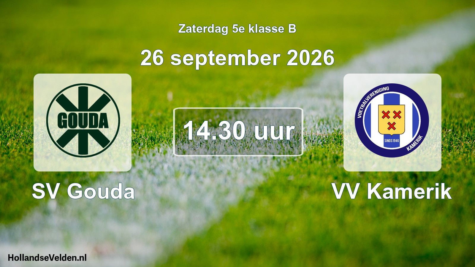 Geplande wedstrijd: SV Gouda - VV Kamerik (26 september 2026)