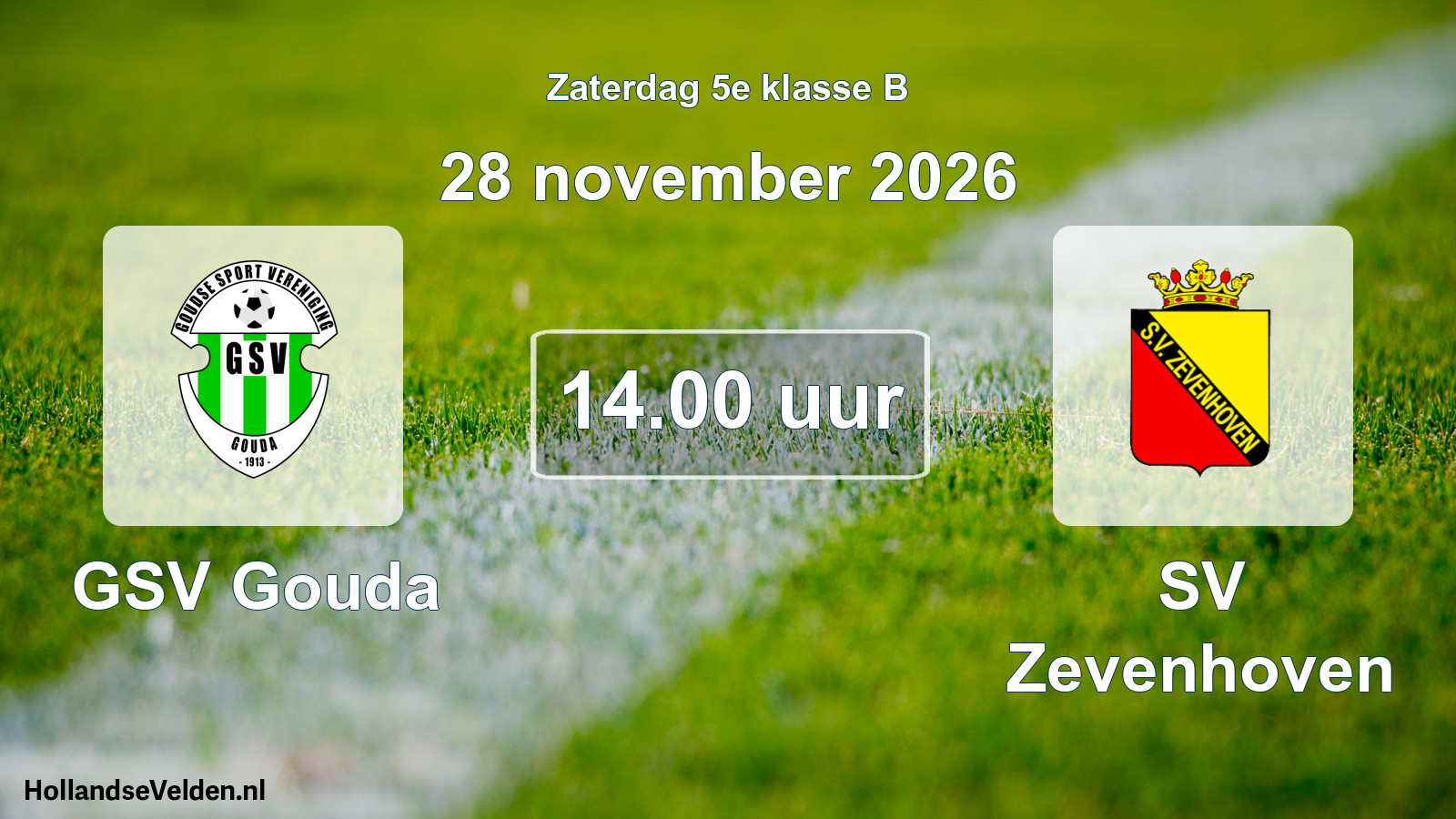 Geplande wedstrijd: GSV Gouda - SV Zevenhoven (28 november 2026)