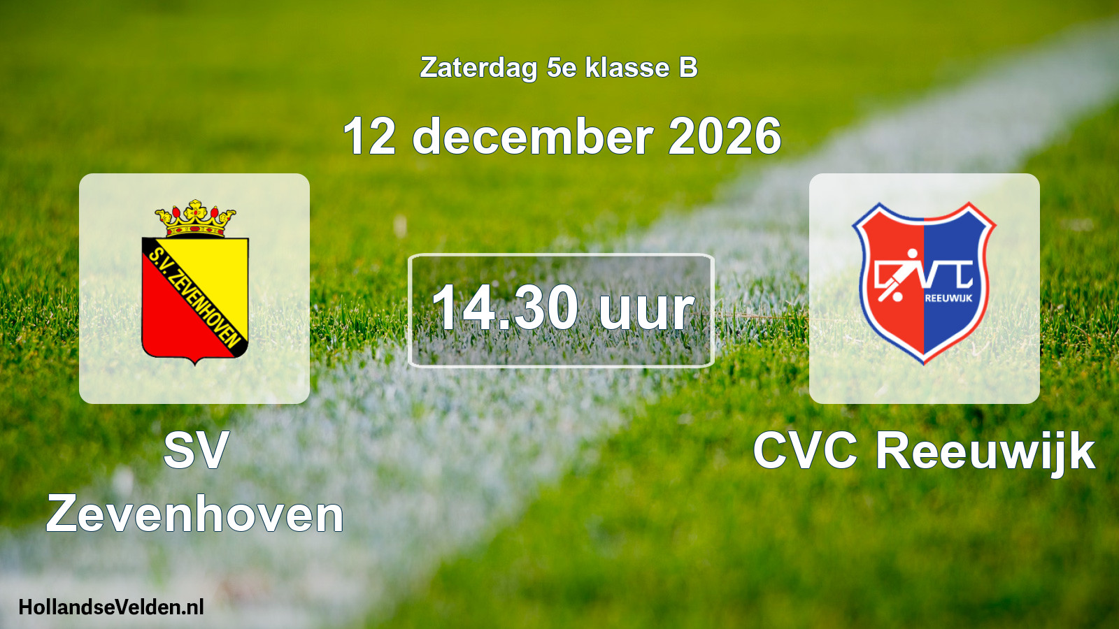 Geplande wedstrijd: SV Zevenhoven - CVC Reeuwijk (12 december 2026)