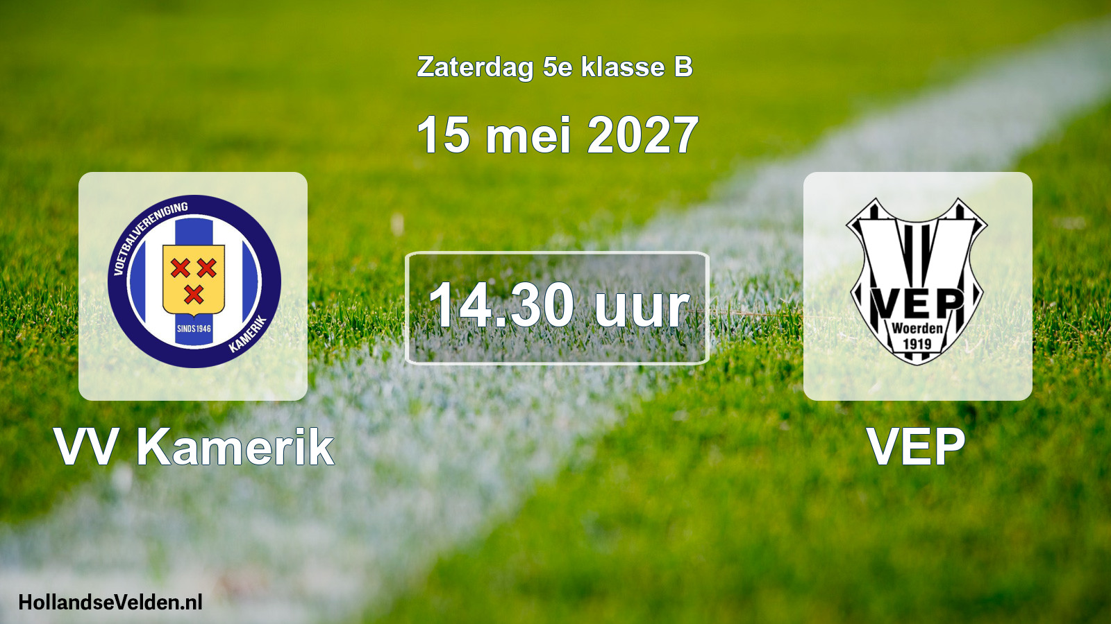Geplande wedstrijd: VV Kamerik - VEP (15 mei 2027)