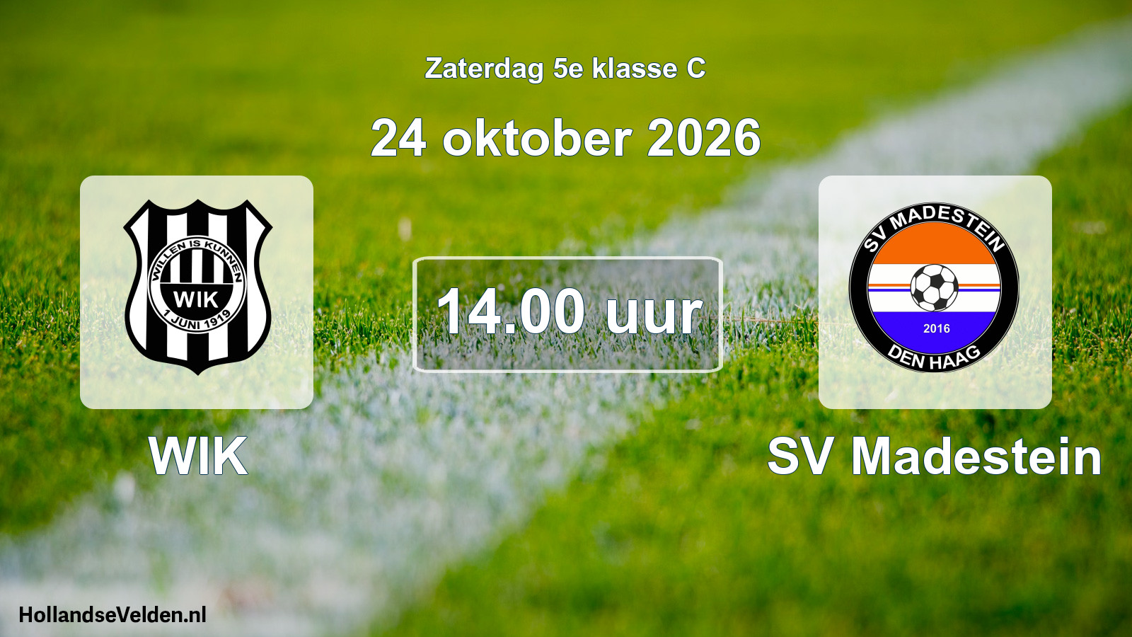 Geplande wedstrijd: WIK - SV Madestein (24 oktober 2026)