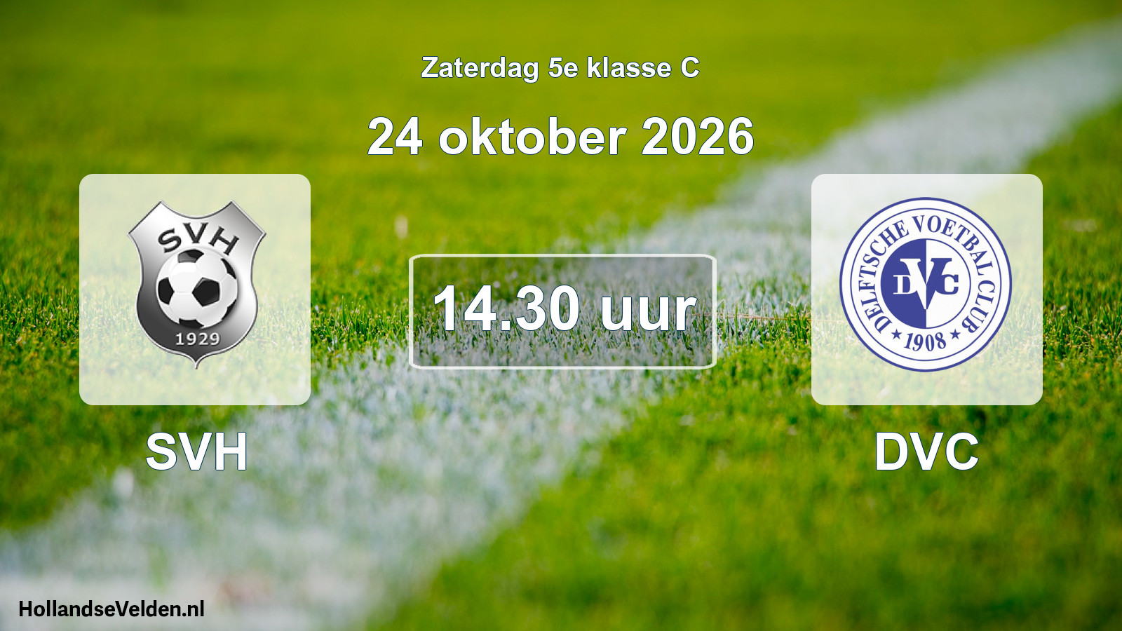Geplande wedstrijd: SVH - DVC (24 oktober 2026)