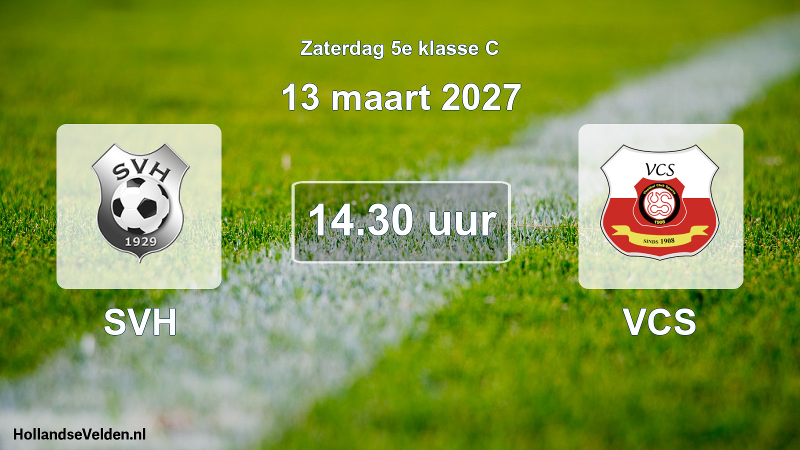 Geplande wedstrijd: SVH - VCS (13 maart 2027)
