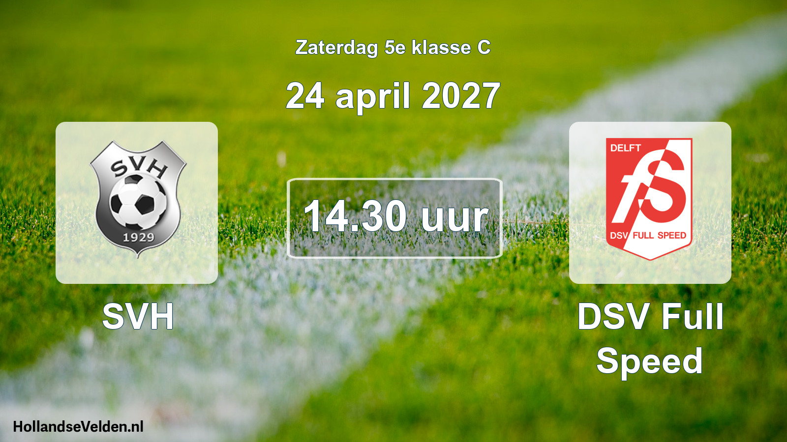 Geplande wedstrijd: SVH - DSV Full Speed (24 april 2027)