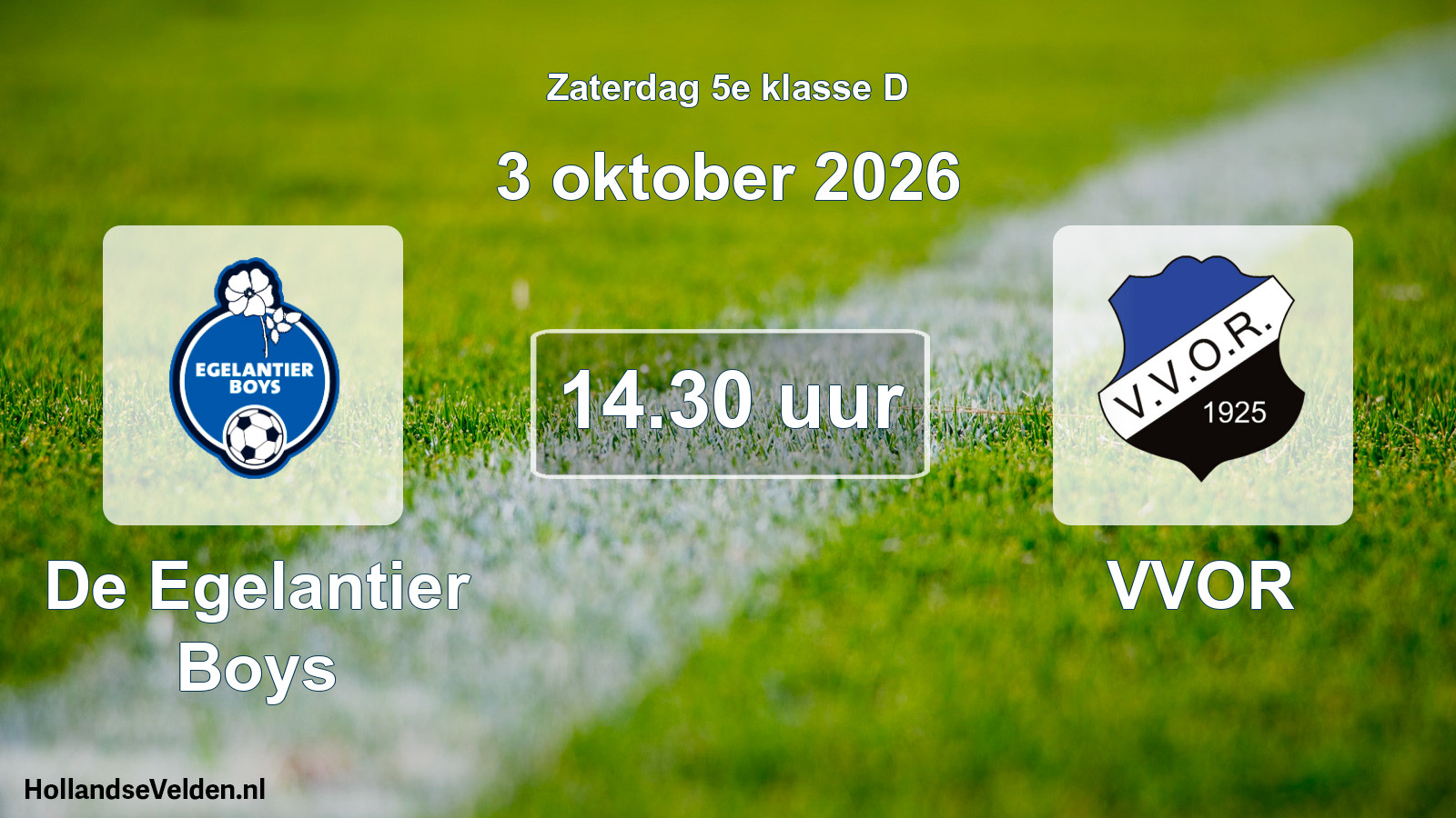 Geplande wedstrijd: De Egelantier Boys - VVOR (3 oktober 2026)