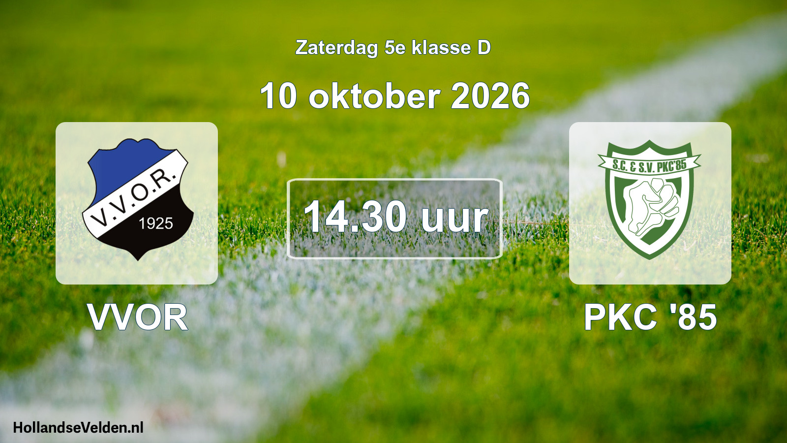 Geplande wedstrijd: VVOR - PKC '85 (10 oktober 2026)
