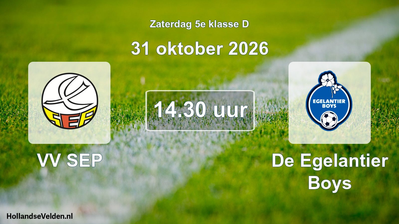Geplande wedstrijd: VV SEP - De Egelantier Boys (31 oktober 2026)