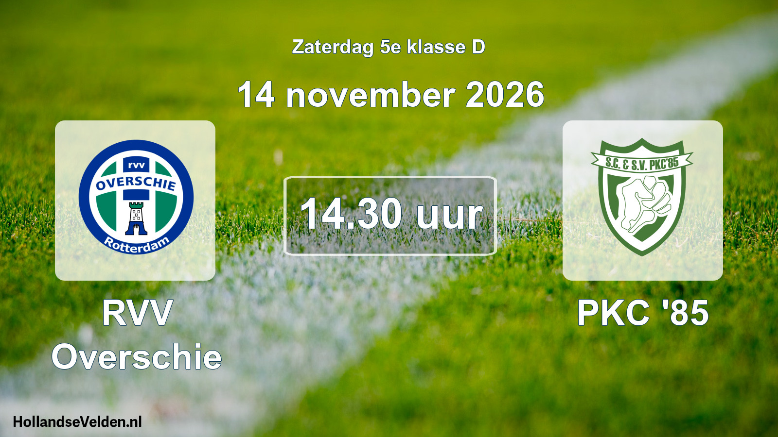 Geplande wedstrijd: RVV Overschie - PKC '85 (14 november 2026)