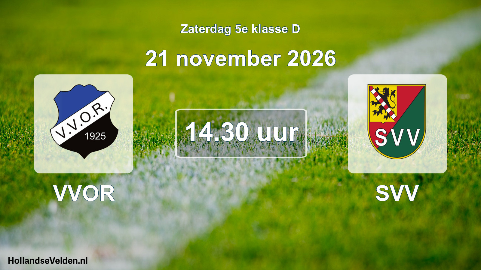 Geplande wedstrijd: VVOR - SVV (21 november 2026)