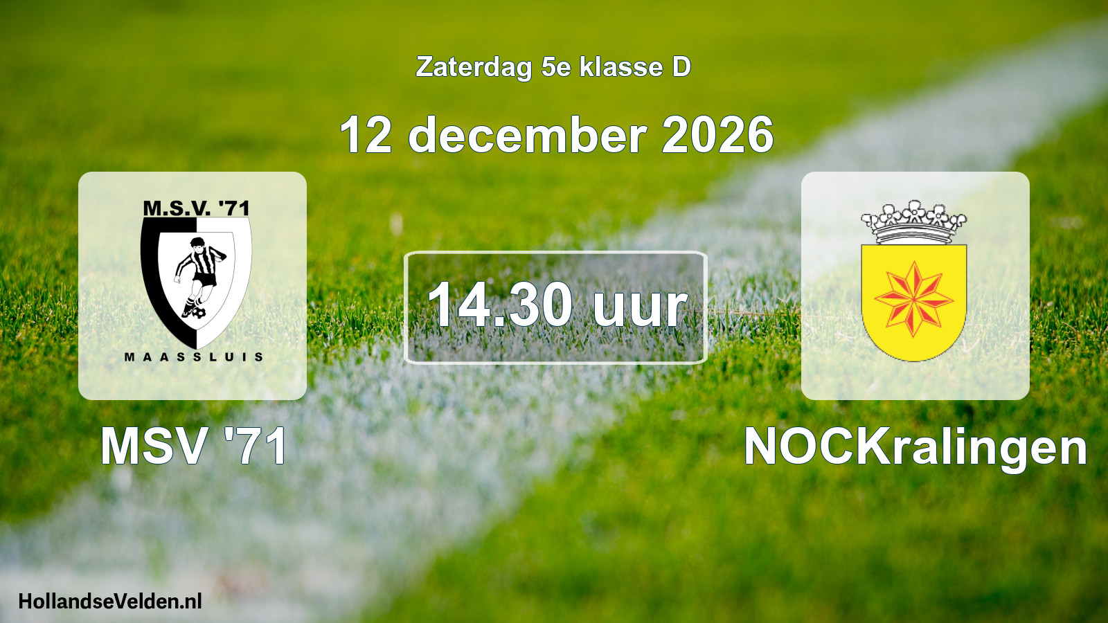 Geplande wedstrijd: MSV '71 - NOCKralingen (12 december 2026)
