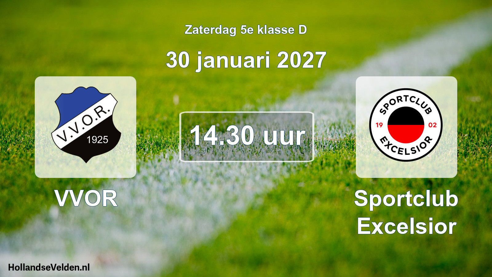 Geplande wedstrijd: VVOR - Sportclub Excelsior (30 januari 2027)