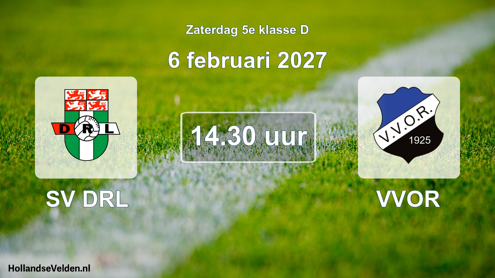 Geplande wedstrijd: SV DRL - VVOR (6 februari 2027)