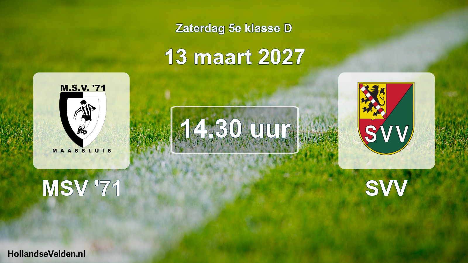 Geplande wedstrijd: MSV '71 - SVV (13 maart 2027)