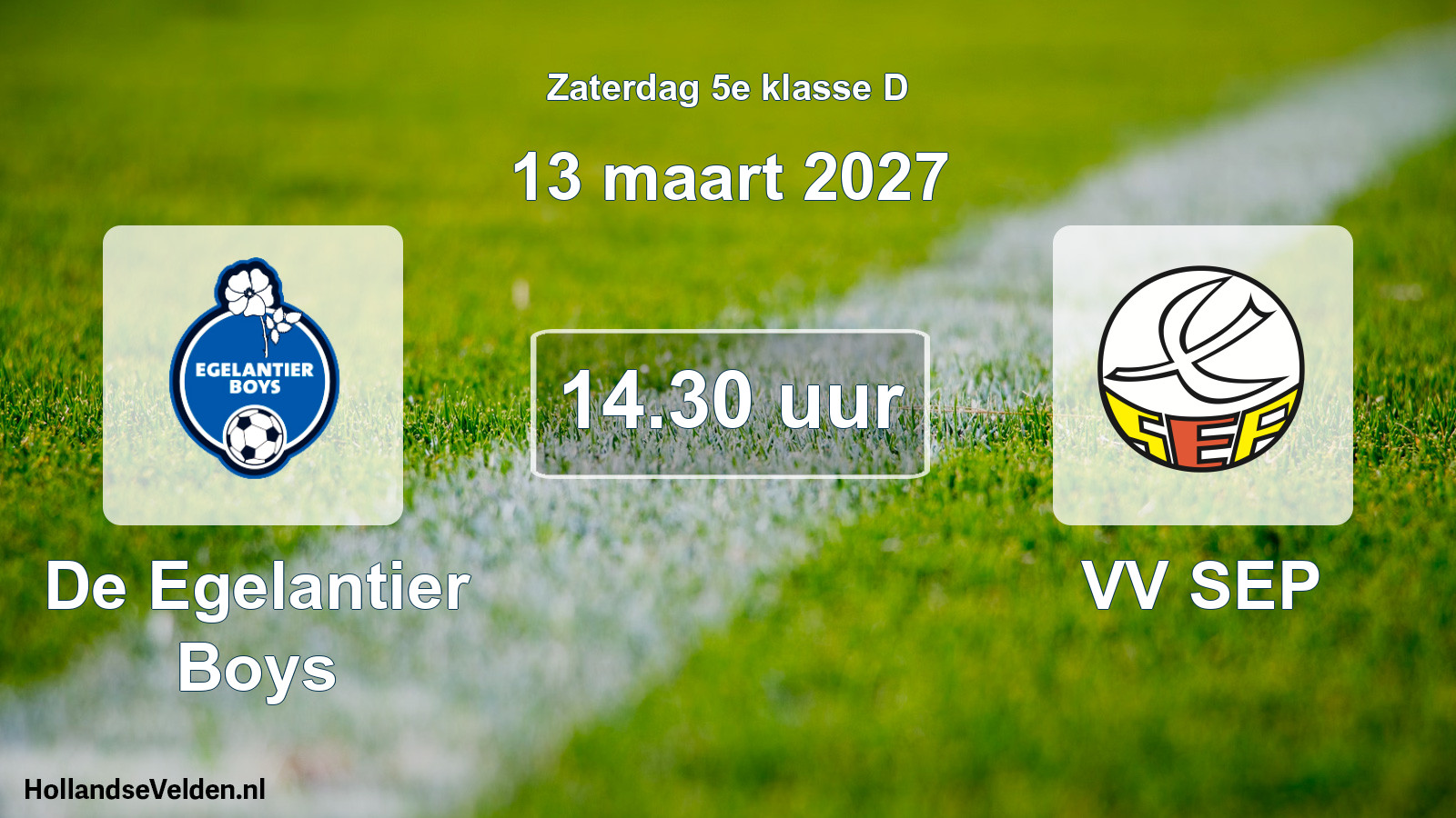 Geplande wedstrijd: De Egelantier Boys - VV SEP (13 maart 2027)