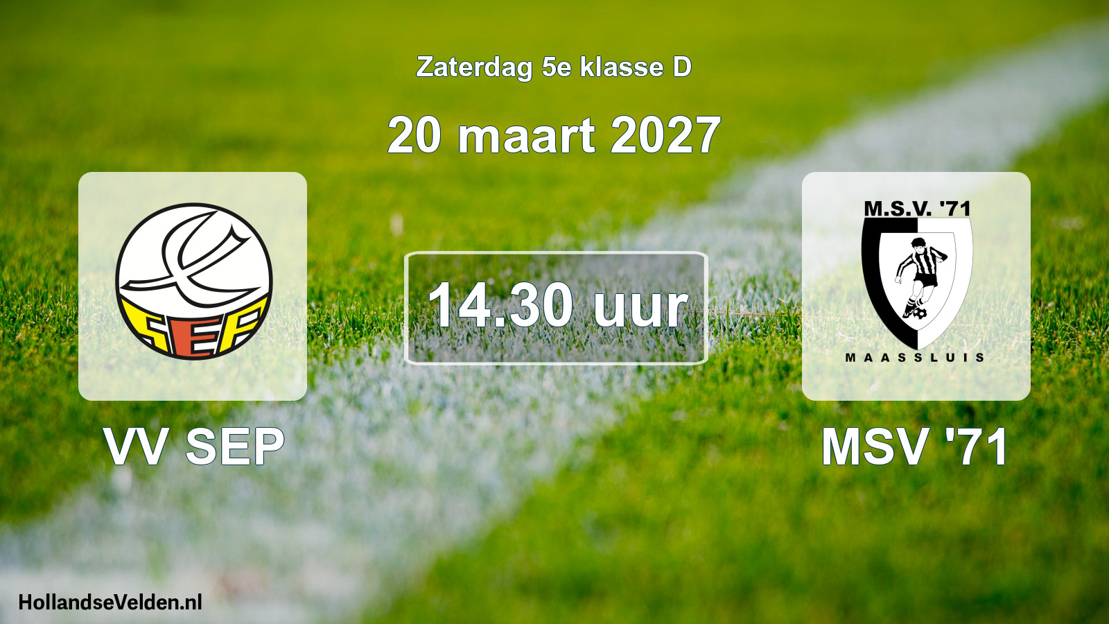 Scheduled Match: VV SEP - MSV '71 (20 March 2027)