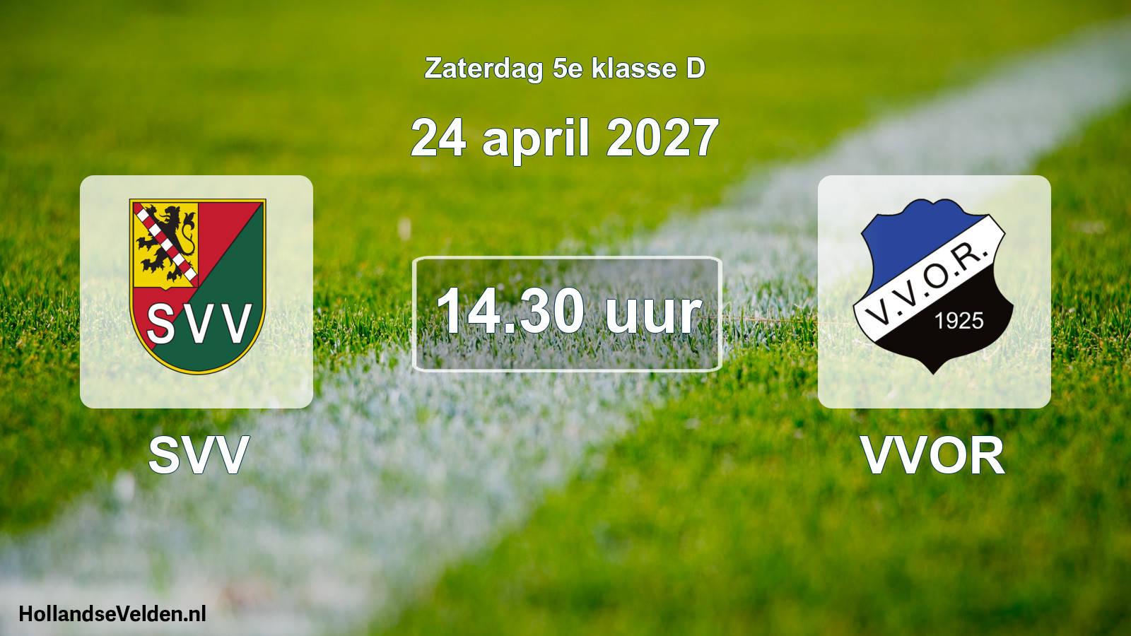 Geplande wedstrijd: SVV - VVOR (24 april 2027)