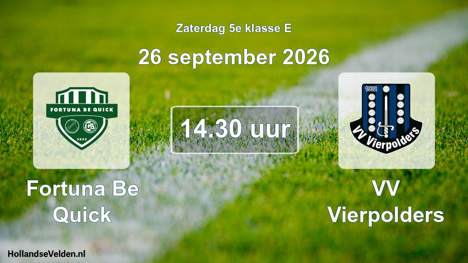 Geplande wedstrijd: Fortuna Be Quick - VV Vierpolders (26 september 2026)