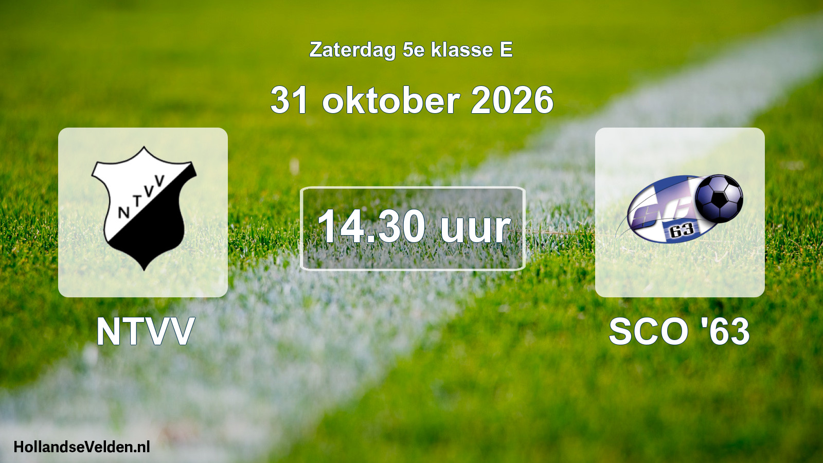 Geplande wedstrijd: NTVV - SCO '63 (31 oktober 2026)