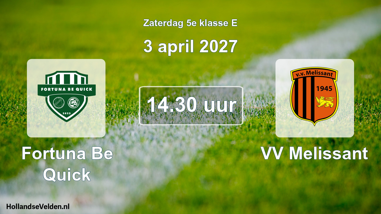 Geplande wedstrijd: Fortuna Be Quick - VV Melissant (3 april 2027)