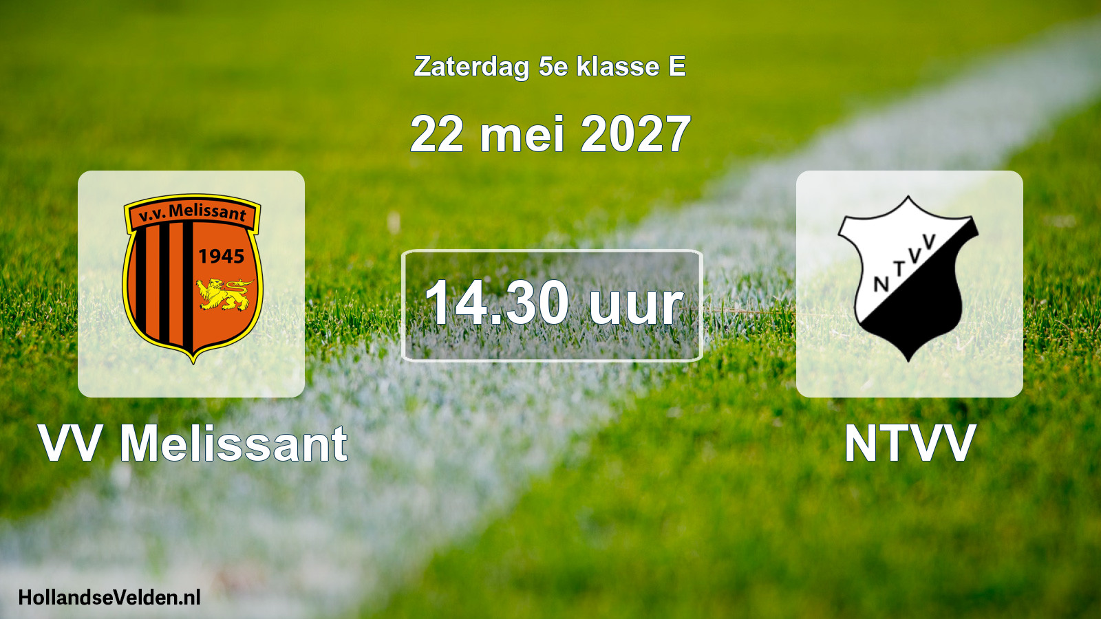Geplande wedstrijd: VV Melissant - NTVV (22 mei 2027)
