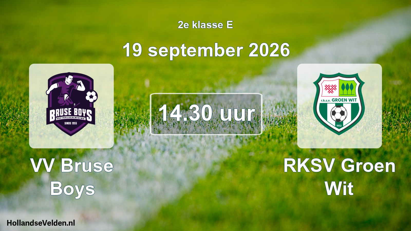 Geplande wedstrijd: VV Bruse Boys - RKSV Groen Wit (19 september 2026)