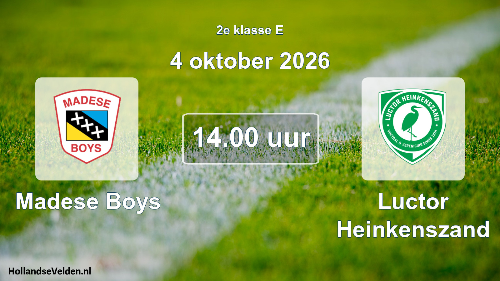 Geplande wedstrijd: Madese Boys - Luctor Heinkenszand (4 oktober 2026)