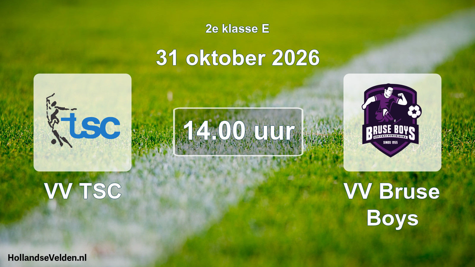 Geplande wedstrijd: VV TSC - VV Bruse Boys (31 oktober 2026)