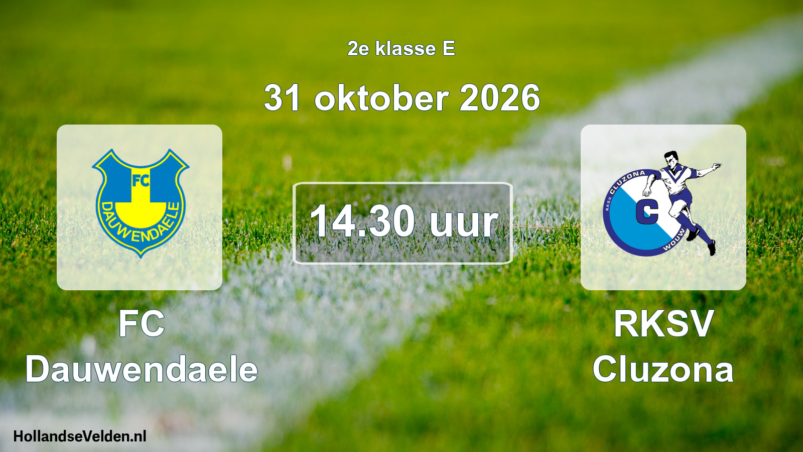 Geplande wedstrijd: FC Dauwendaele - RKSV Cluzona (31 oktober 2026)