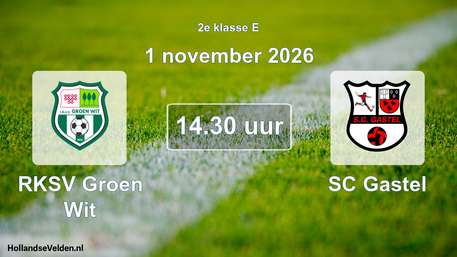 Geplande wedstrijd: RKSV Groen Wit - SC Gastel (1 november 2026)