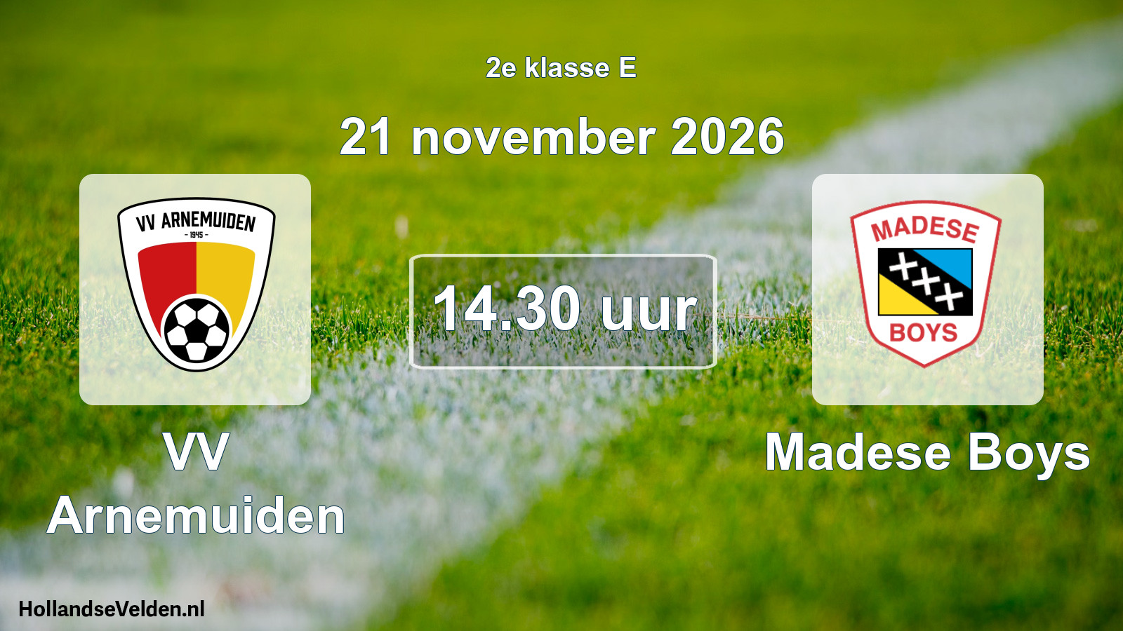 Geplande wedstrijd: VV Arnemuiden - Madese Boys (21 november 2026)