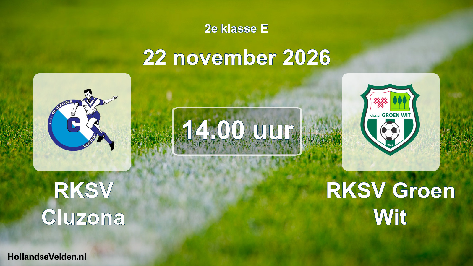 Scheduled Match: RKSV Cluzona - RKSV Groen Wit (22 November 2026)