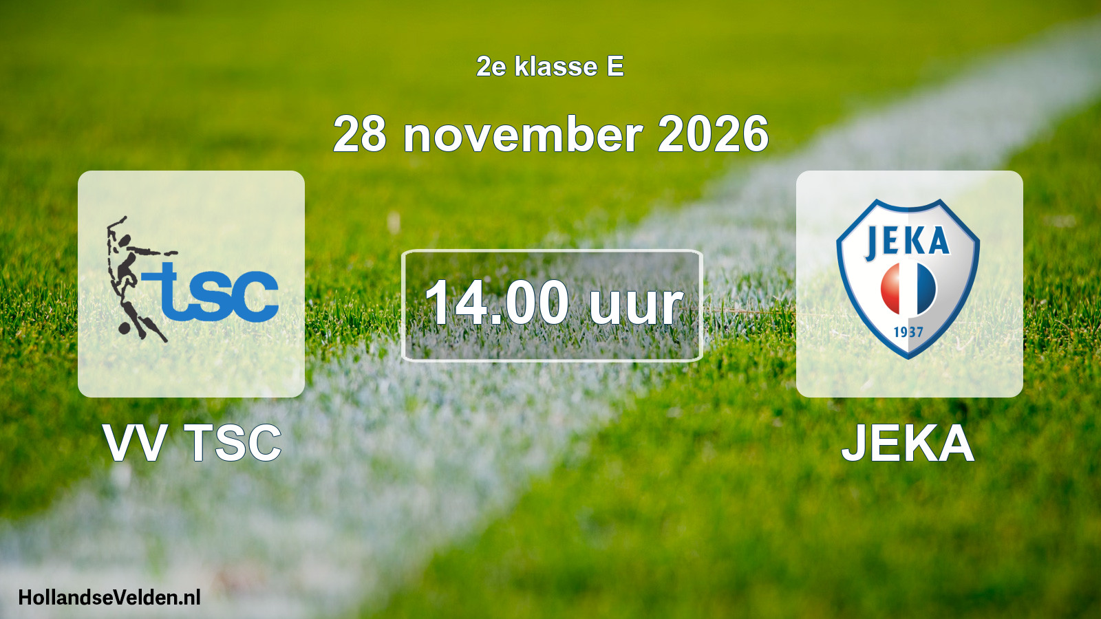 Geplande wedstrijd: VV TSC - JEKA (28 november 2026)