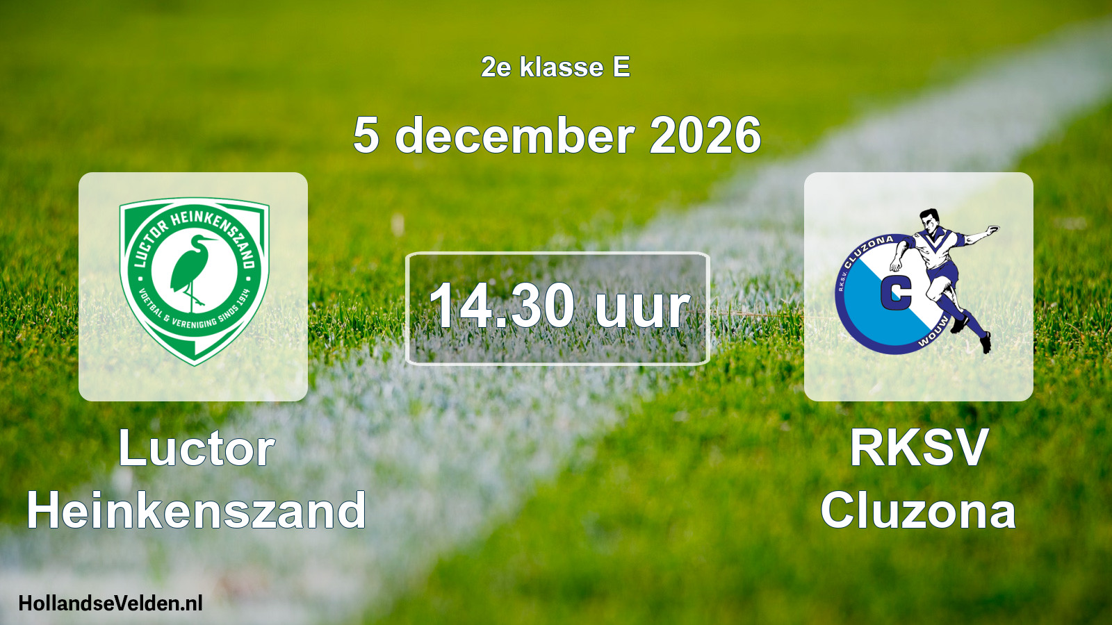 Geplande wedstrijd: Luctor Heinkenszand - RKSV Cluzona (5 december 2026)