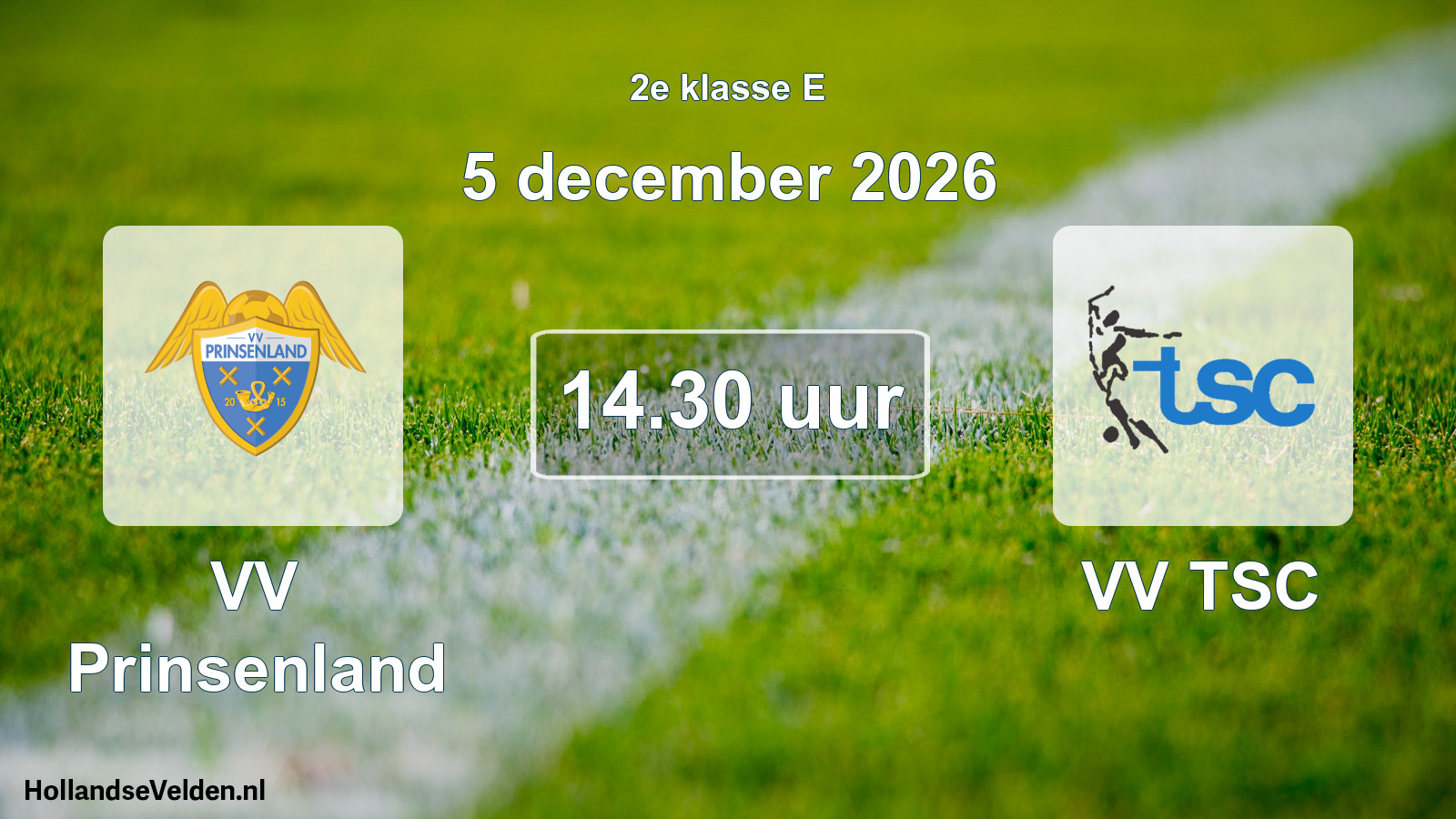 Geplande wedstrijd: VV Prinsenland - VV TSC (5 december 2026)