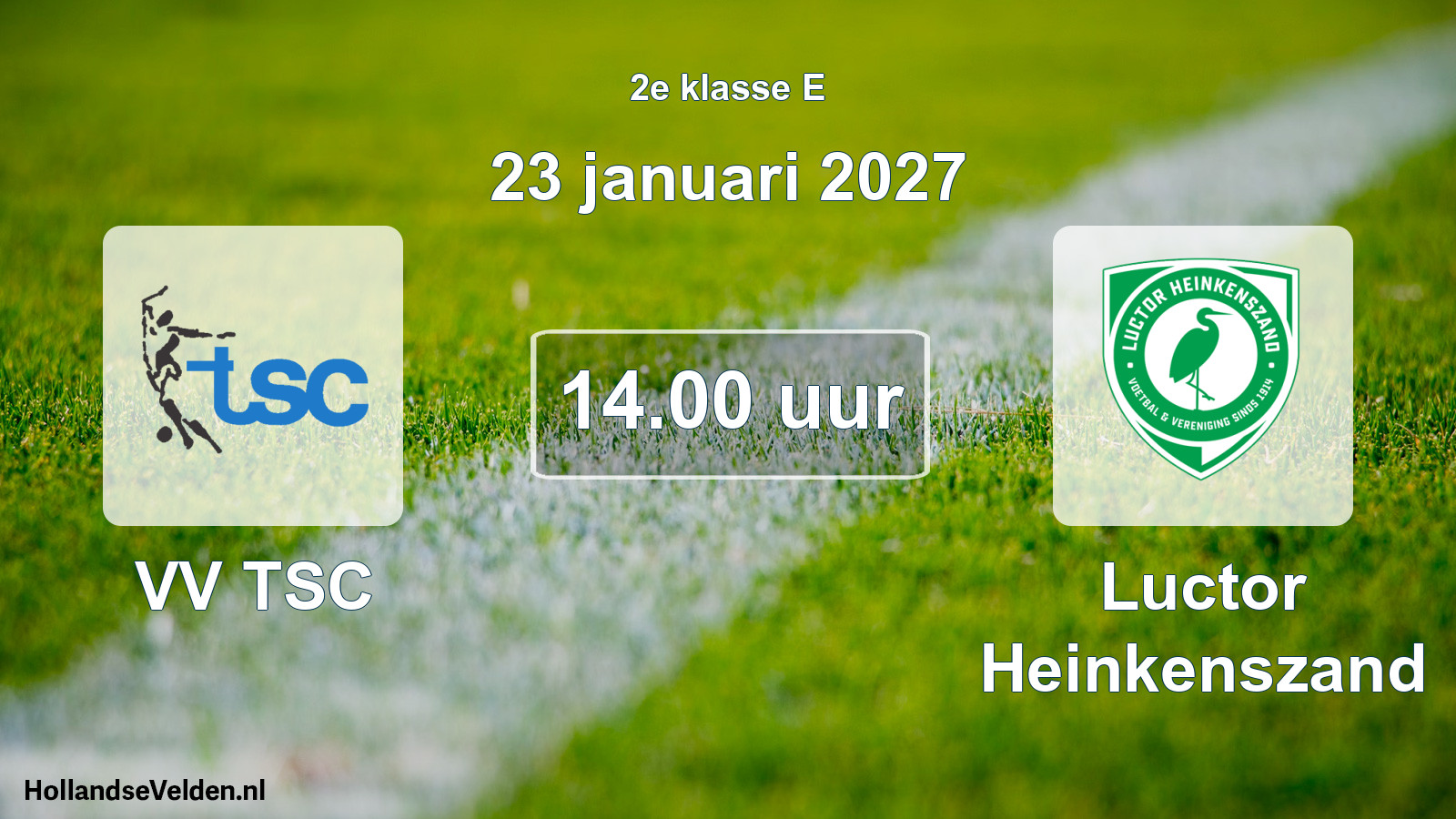 Geplande wedstrijd: VV TSC - Luctor Heinkenszand (23 januari 2027)