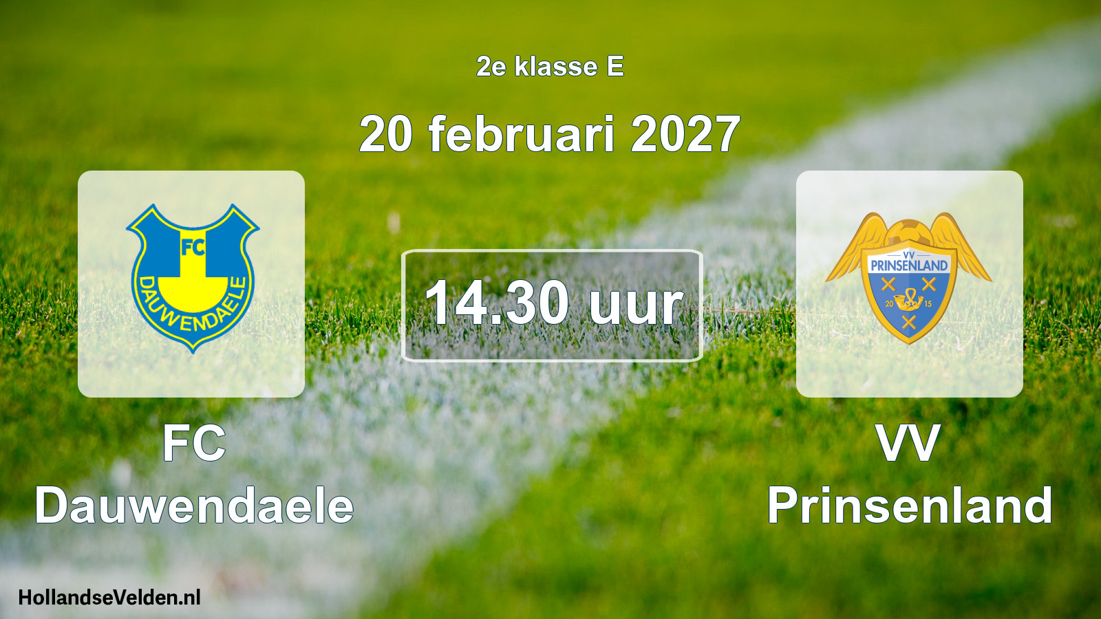 Geplande wedstrijd: FC Dauwendaele - VV Prinsenland (20 februari 2027)