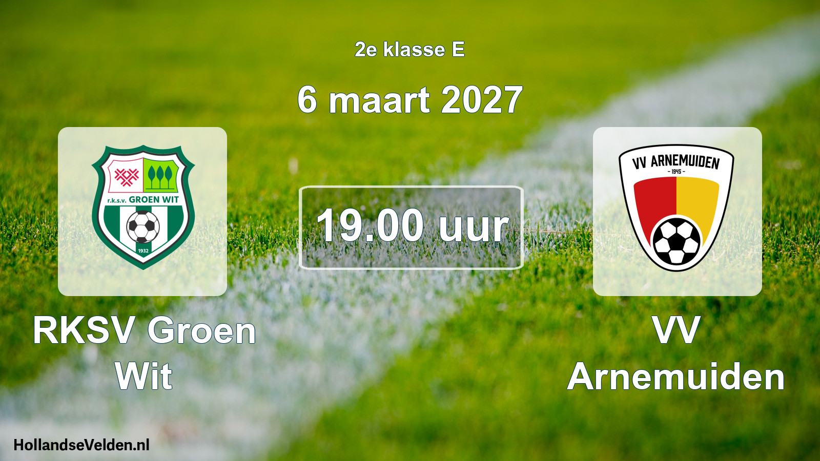 Geplande wedstrijd: RKSV Groen Wit - VV Arnemuiden (6 maart 2027)