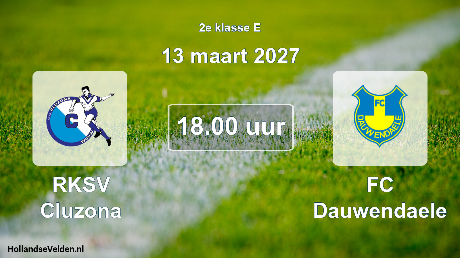 Geplande wedstrijd: RKSV Cluzona - FC Dauwendaele (13 maart 2027)