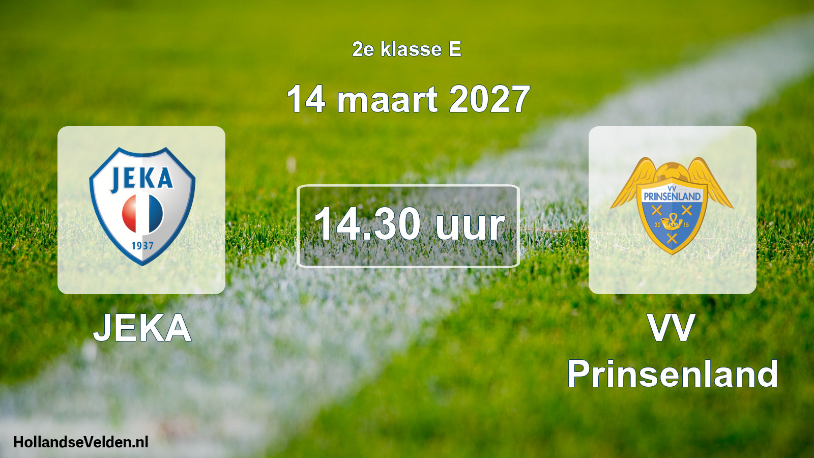 Geplande wedstrijd: JEKA - VV Prinsenland (14 maart 2027)
