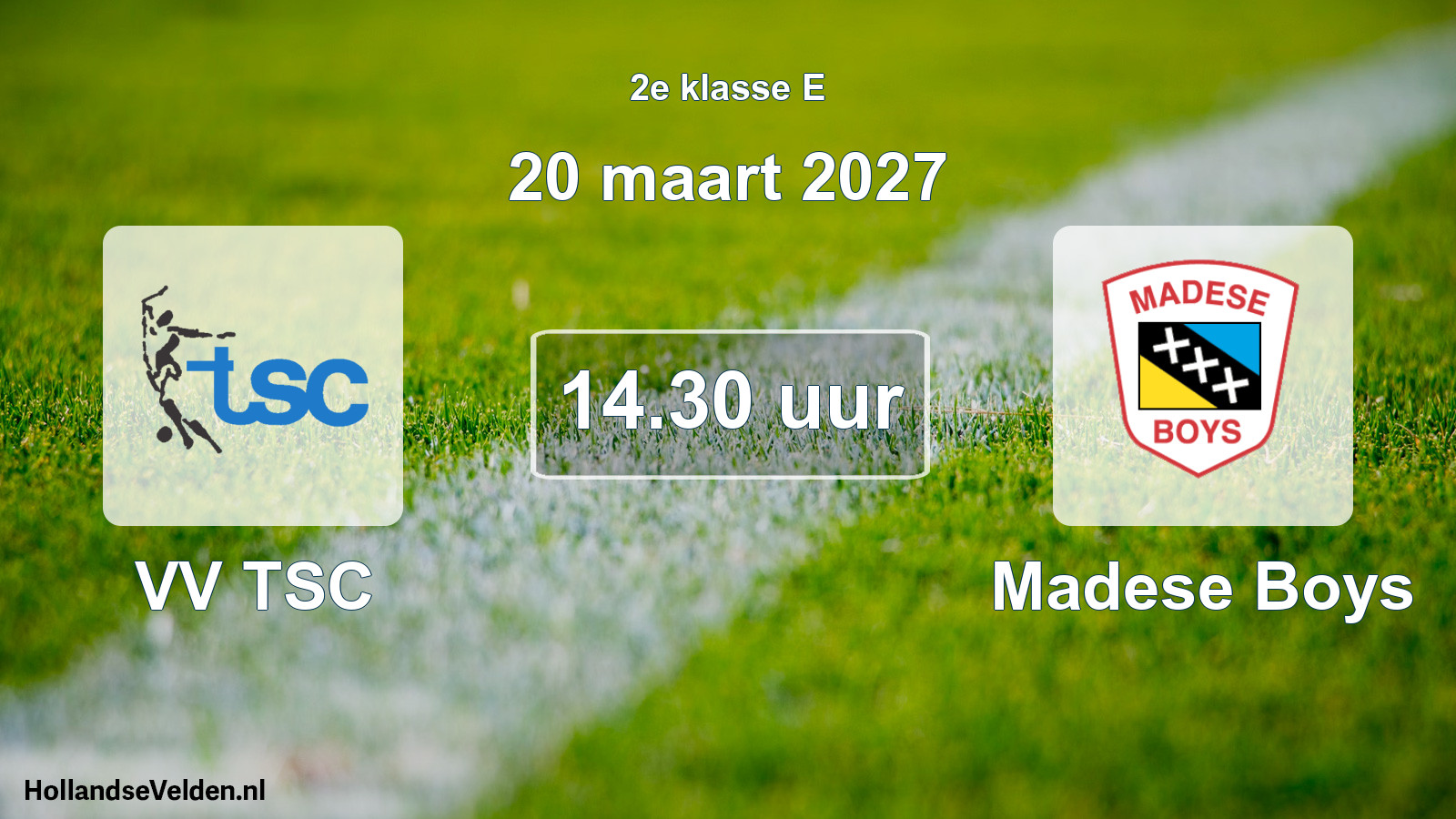 Geplande wedstrijd: VV TSC - Madese Boys (20 maart 2027)