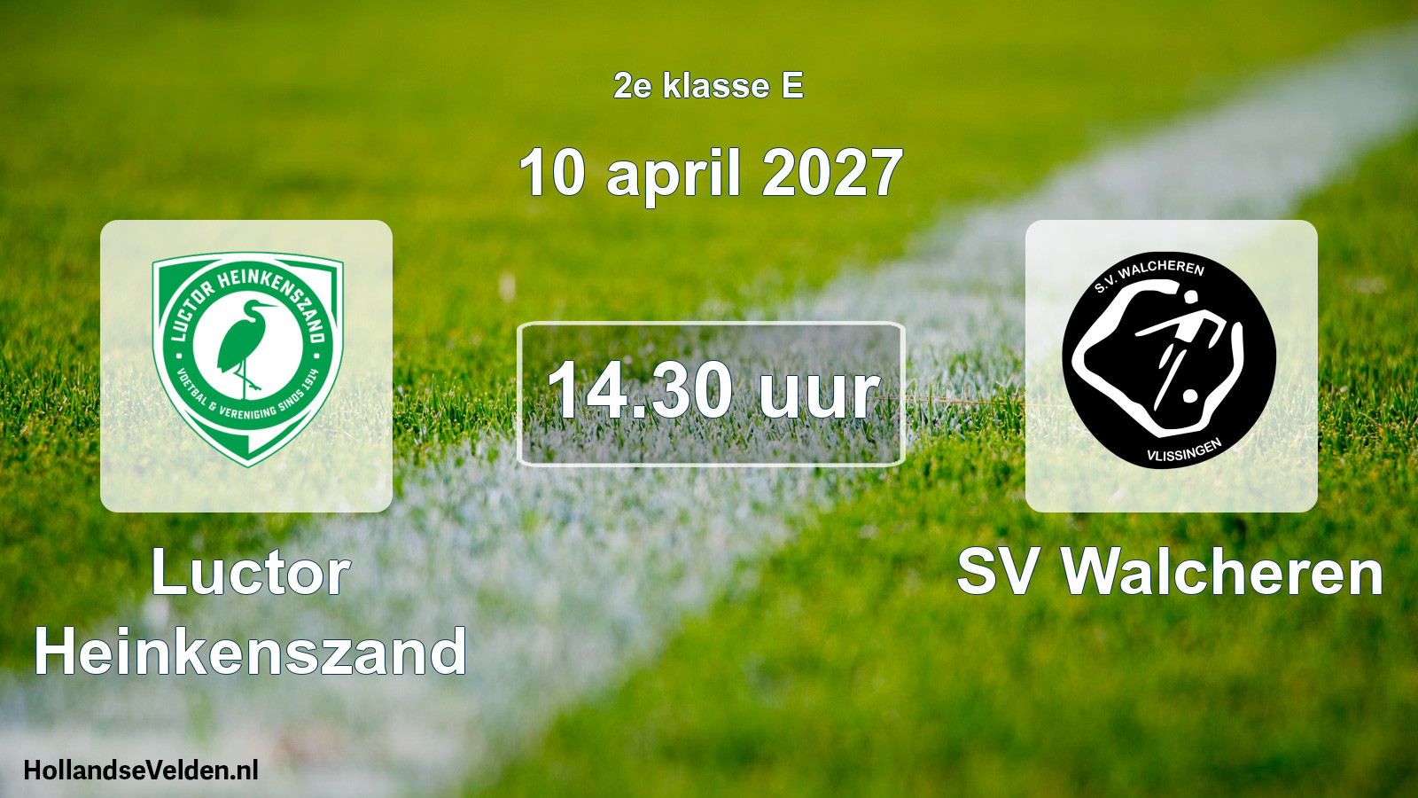 Geplande wedstrijd: Luctor Heinkenszand - SV Walcheren (10 april 2027)