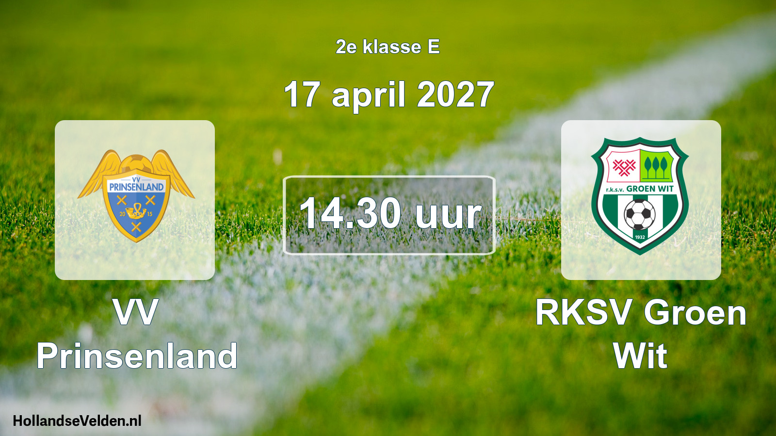 Scheduled Match: VV Prinsenland - RKSV Groen Wit (17 April 2027)