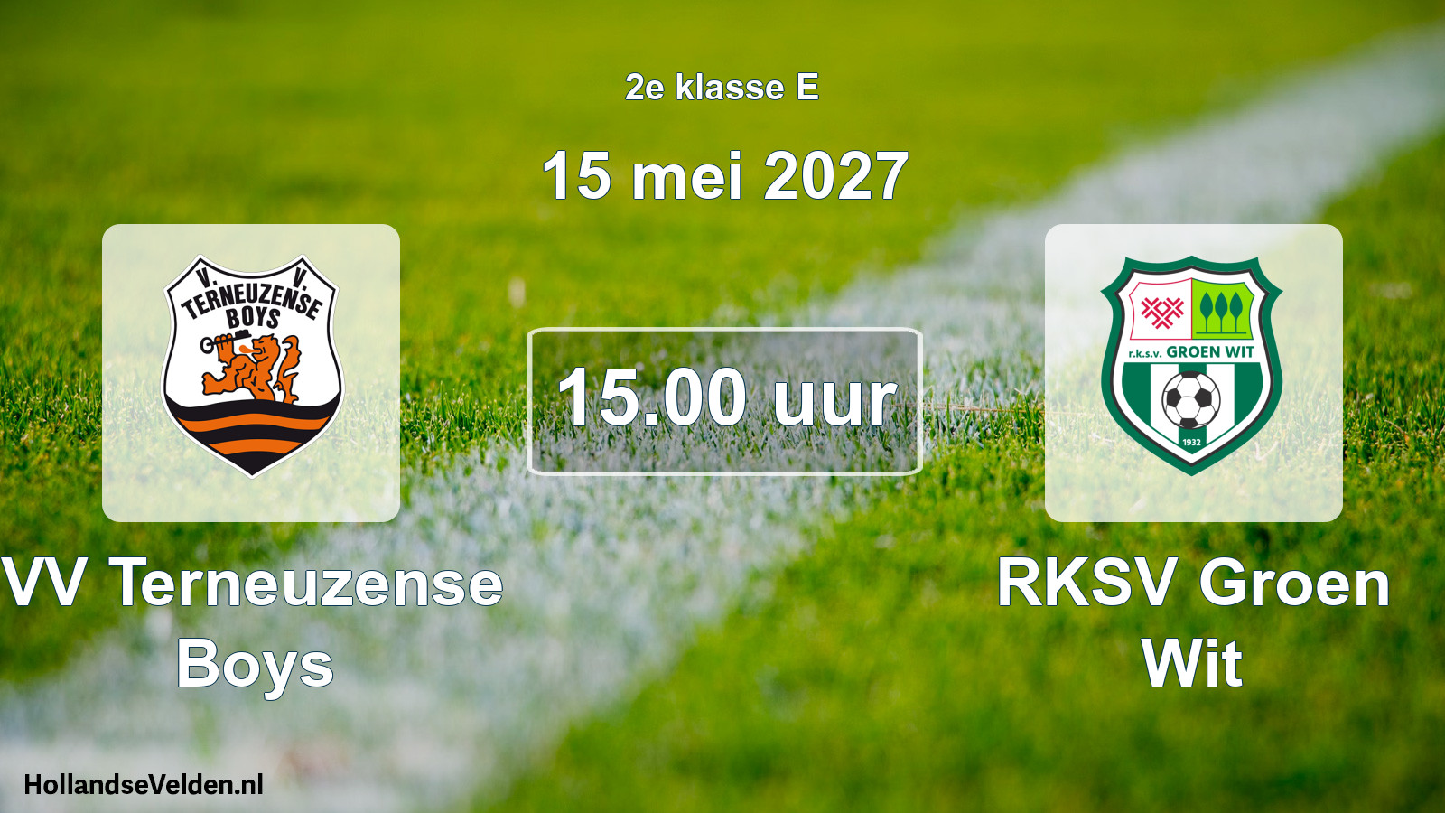 Geplande wedstrijd: VV Terneuzense Boys - RKSV Groen Wit (15 mei 2027)