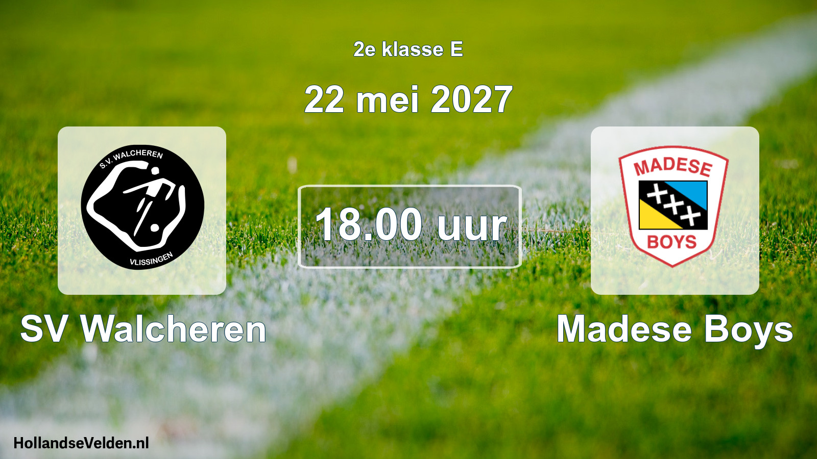 Geplande wedstrijd: SV Walcheren - Madese Boys (22 mei 2027)